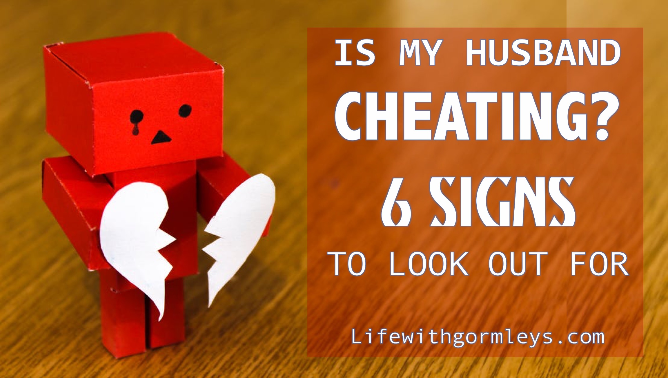 how-to-know-if-your-husband-is-cheating-archives-life-with-gormleys