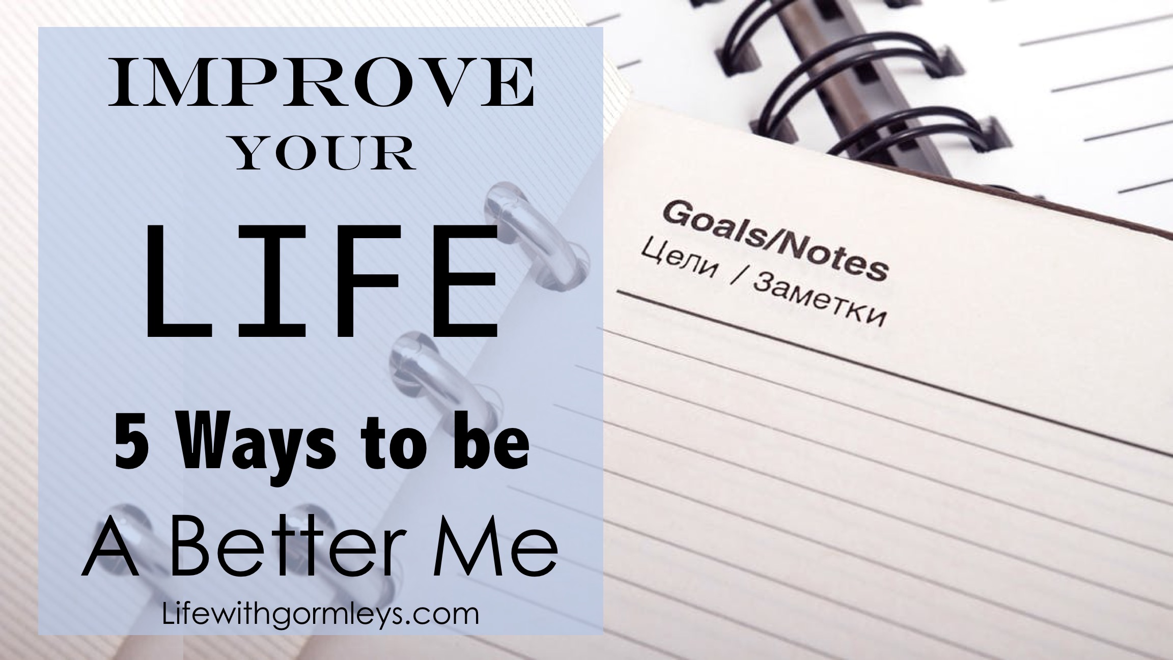 ways-to-improve-your-life-archives-life-with-gormleys