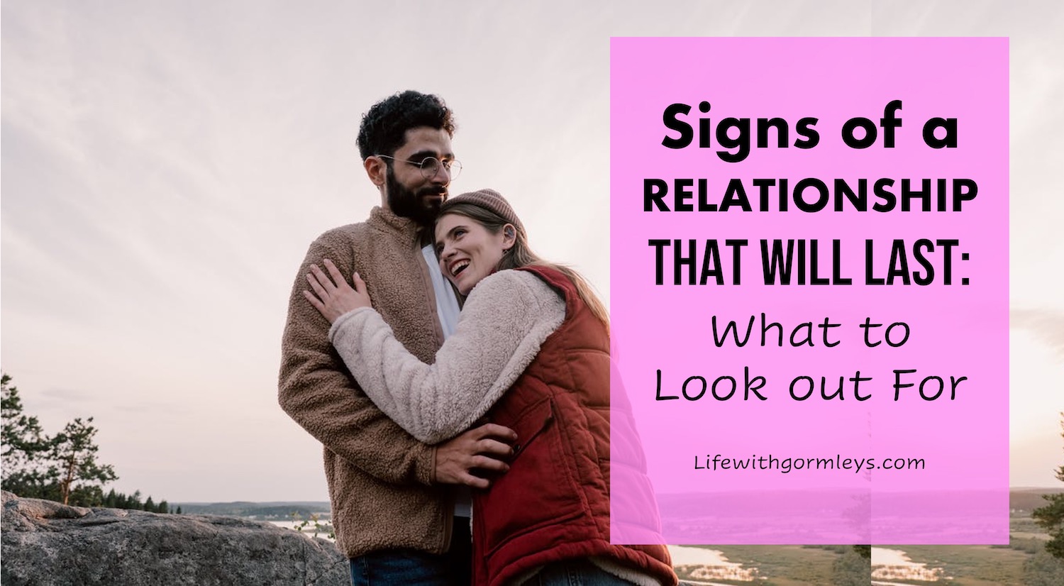 Signs Of A Relationship That Will Last: What To Look Out For - Life ...